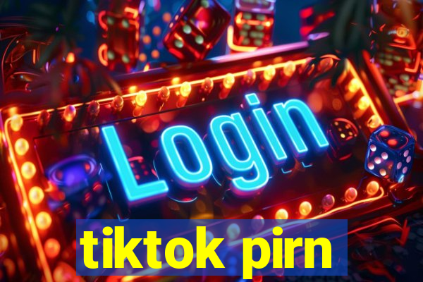 tiktok pirn